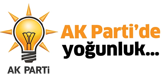 AK PARTİ&rsquo;DE YOĞUNLUK&hellip;