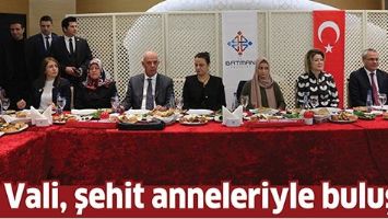 VALİ, ŞEHİT ANNELERİYLE BULUŞTU