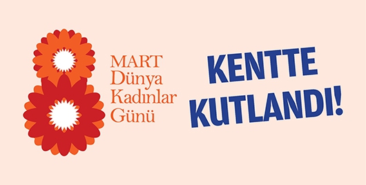 8 MART KUTLAMALARI