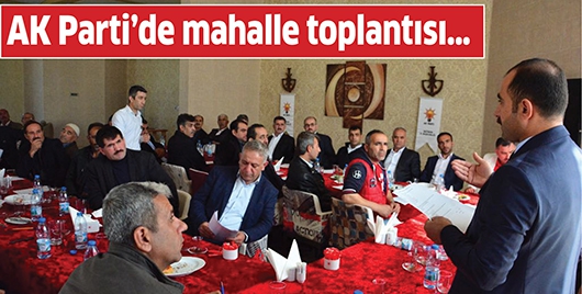 AK PARTİ&rsquo;DE MAHALLE TOPLANTISI&hellip;