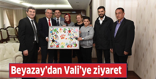 BEYAZAY&rsquo;DAN VALİ&rsquo;YE ZİYARET