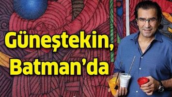 G&Uuml;NEŞTEKİN, BATMAN&rsquo;DA