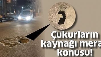 &Ccedil;UKURLARIN KAYNAĞI MERAK KONUSU!