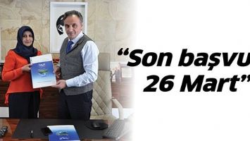 &ldquo;SON BAŞVURU 26 MART&rdquo;