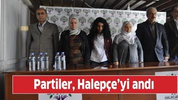 PARTİLER, HALEP&Ccedil;E&rsquo;Yİ ANDI
