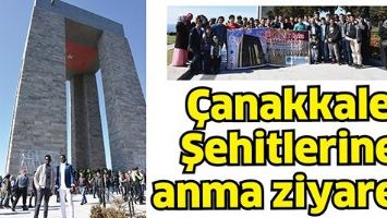 &Ccedil;ANAKKALE ŞEHİTLERİNE ANMA ZİYARETİ