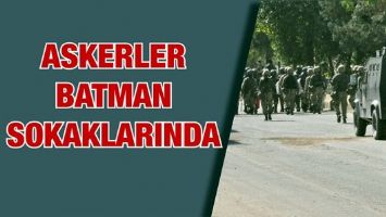 ASKERLER BATMAN SOKAKLARINDA
