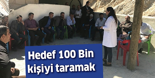 HEDEF 100 BİN KİŞİYİ TARAMAK