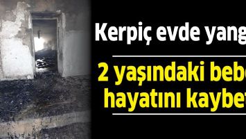 KERPİ&Ccedil; EVDE YANGIN