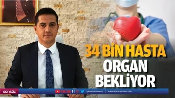 34 bin hasta, organ bekliyor