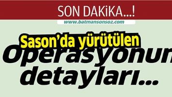OPERASYONUN DETAYLARI&hellip;