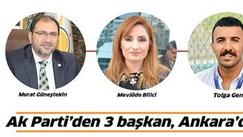 AK PARTİ&rsquo;DEN 3 BAŞKAN, ANKARA&rsquo;DA&hellip;