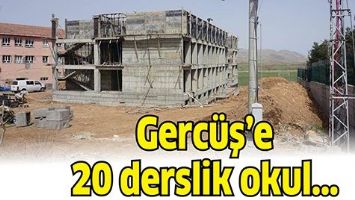 GERC&Uuml;Ş&rsquo;E 20 DERSLİK OKUL...