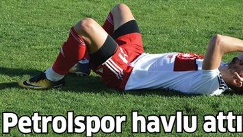 PETROLSPOR HAVLU ATTI!...