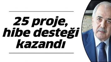 25 PROJE, HİBE DESTEĞİ KAZANDI
