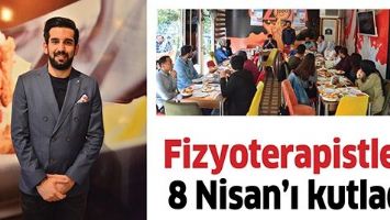 FİZYOTERAPİSTLER, 8 NİSAN&rsquo;I KUTLADI