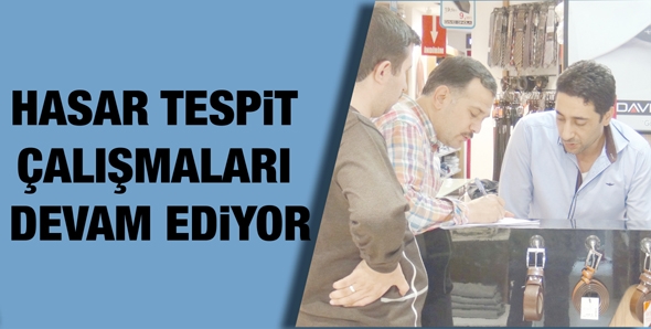 HASAR TESPİT &Ccedil;ALIŞMALARI DEVAM EDİYOR