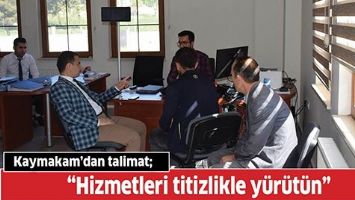 KAYMAKAM&rsquo;DAN TALİMAT;