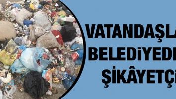 VATANDAŞLAR BELEDİYEDEN ŞİK&Acirc;YET&Ccedil;İ