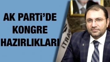 AK PARTİ&rsquo;DE KONGRE HAZIRLIKLARI