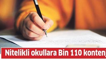 NİTELİKLİ OKULLARA BİN 110 KONTENJAN