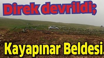 DİREK DEVRİLDİ;