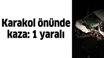 KARAKOL &Ouml;N&Uuml;NDE KAZA: 1 YARALI