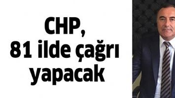 CHP, 81 İLDE &Ccedil;AĞRI YAPACAK