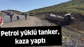 PETROL Y&Uuml;KL&Uuml; TANKER, KAZA YAPTI