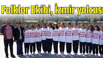 FOLKLOR EKİBİ, İZMİR YOLCUSU&hellip;