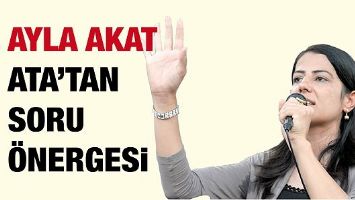 AYLA AKAT ATA&rsquo;TAN SORU &Ouml;NERGESİ