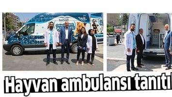 HAYVAN AMBULANSI TANITILDI