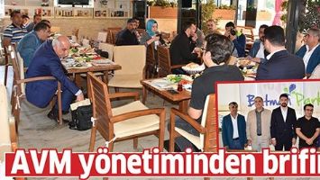 AVM Y&Ouml;NETİMİNDEN BRİFİNG