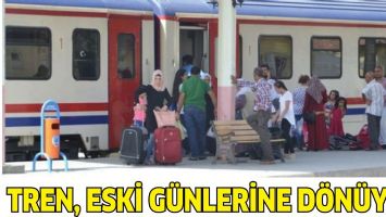 TREN, ESKİ G&Uuml;NLERİNE D&Ouml;N&Uuml;YOR