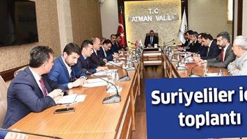 SURİYELİLER İ&Ccedil;İN TOPLANTI