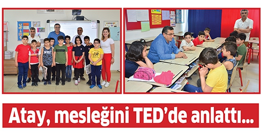 ERCAN ATAY, MESLEĞİNİ TED&rsquo;DE ANLATTI&hellip;