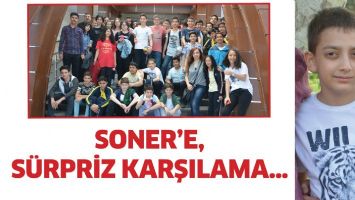 SONER&rsquo;E, S&Uuml;RPRİZ KARŞILAMA&hellip;