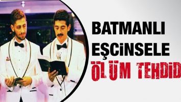 BATMANLI EŞCİNSELE &Ouml;L&Uuml;M TEHDİDİ!