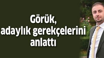G&Ouml;R&Uuml;K, ADAYLIK GEREK&Ccedil;ELERİNİ ANLATTI