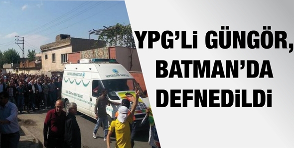 YPG&rsquo;Lİ G&Uuml;NG&Ouml;R, BATMAN&rsquo;DA DEFNEDİLDİ