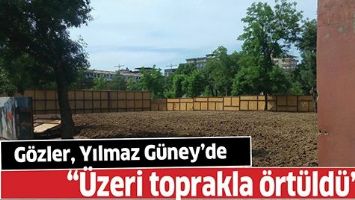 G&Ouml;ZLER, YILMAZ G&Uuml;NEY&rsquo;DE