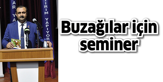 BUZAĞILAR İ&Ccedil;İN SEMİNER