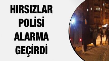 HIRSIZLAR POLİSİ ALARMA GE&Ccedil;İRDİ