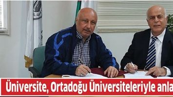 &Uuml;NİVERSİTE, ORTADOĞU &Uuml;NİVERSİTELERİYLE ANLAŞTI