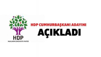 HDP, cumhurbaşkanı adayını a&ccedil;ıkladı
