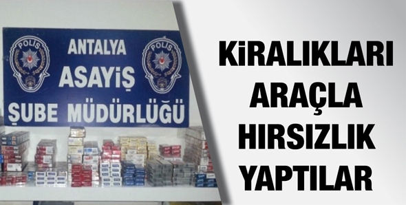 KİRALIKLARI ARA&Ccedil;LA HIRSIZLIK YAPTILAR