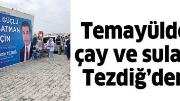 TEMAY&Uuml;LDE &Ccedil;AY VE SULAR, TEZDİĞ&rsquo;DEN