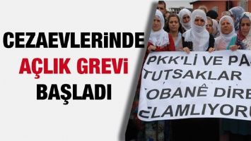 CEZAEVLERİNDE A&Ccedil;LIK GREVİ BAŞLADI