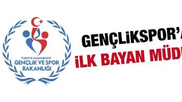 GEN&Ccedil;LİKSPOR&rsquo;A İLK BAYAN M&Uuml;D&Uuml;R