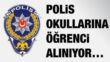 POLİS OKULLARINA &Ouml;ĞRENCİ ALINIYOR&hellip;